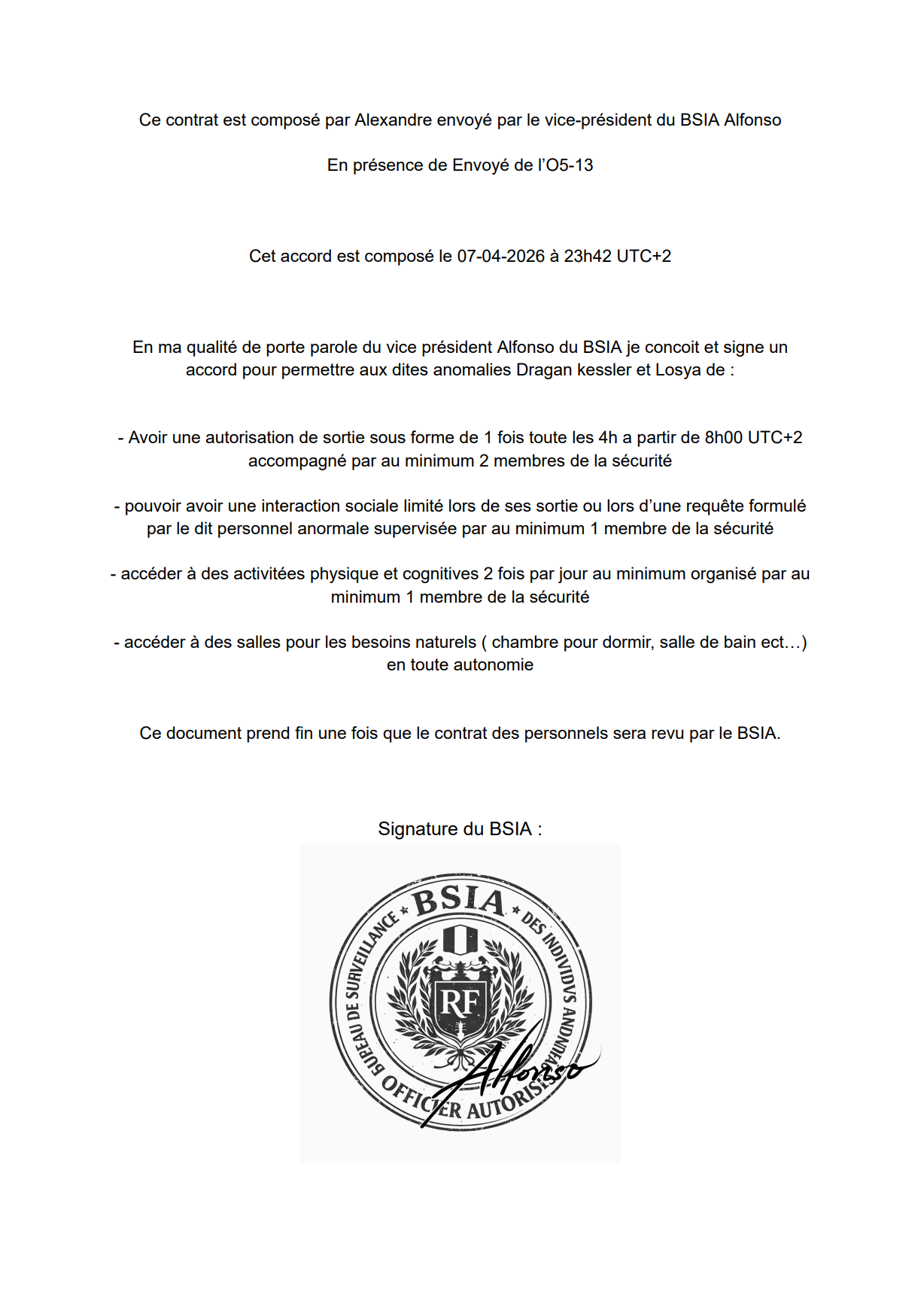 Ce contrat est composé par Alexandre envoyé par le vice-président du BSIA Alfonso En présence de Envoyé de l’O5-13